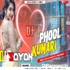 Phool Kumari ( Box Faad Dance Mix ) by Dj Sayan Asansol